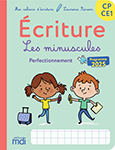 Mes cahiers d'écriture CP-CE1 - Les minuscules - Perfectionnement