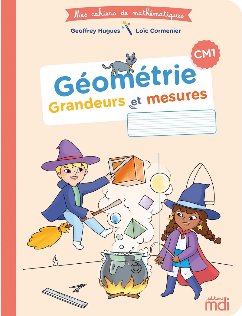 Je Réussis En Géométrie Cm1 Mes cahiers de mathématiques - Géométrie CM1 | Éditions MDI