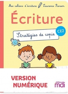 Mes cahiers d'écriture CE2 - Stratégies de copie - Version Numérique Enseignant