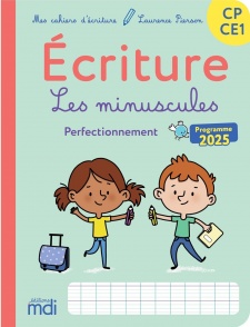 Mes cahiers d'ecriture - CP CE1 - Les minuscules - Perfectionnement - édition 2026