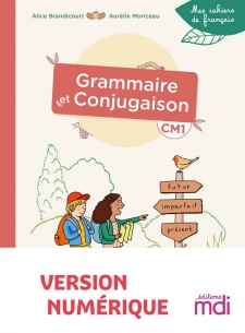 Mes cahiers de français - Grammaire et Conjugaison CM1 - Numérique enseignant