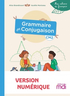 Mes cahiers de français - Grammaire et Conjugaison CM2 - Numérique enseignant