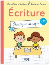Mes cahiers d'écriture CE2 - Stratégies de copie