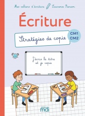 Mes cahiers d'écriture CM - Stratégies de copie
