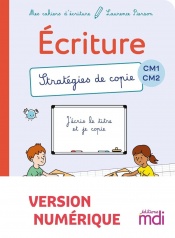 Mes cahiers d'écriture CM - Stratégies de copie - Numérique enseignant