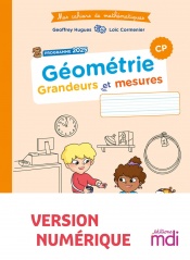 Mes cahiers de maths - Géométrie CP 2025 - Grandeurs et mesures - Numérique enseignant
