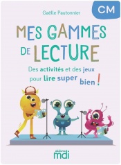 Mes gammes de lecture - cahier CM
