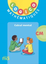 Pochette Logico Mathématiques CM - Calcul mental